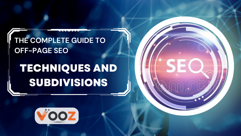 The-Complete-Guide-to-Off-Page-SEO-Techniques-and-Subdivisions - vooz