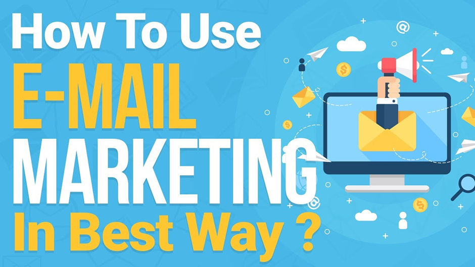 How to use E-mail marketing in best way?