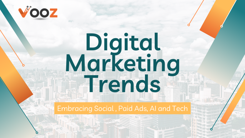 Digital marketing trends with Vooz Tech