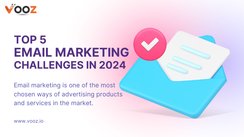 Top 5 Email Marketing Challenges in 2024